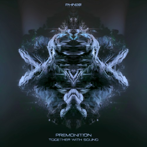 {Premiere} Premonition - Together With Sound (Phase Records)