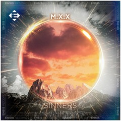 M.X.X - Sinners (Original Mix)