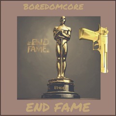 End Fame