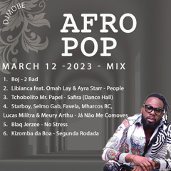 Afro Pop Mix March 12 - 2023 - DjMobe