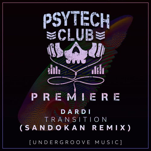 PREMIERE: Dardi - Transition (Sandokan Remix) [Undergroove Music]