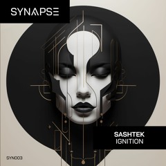 Sashtek - Ignition (Original Mix)