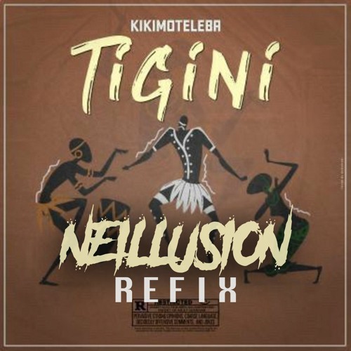 Kikimotelba - Tigini (Neillusion Afro Refix) [Full DL in Desc.]