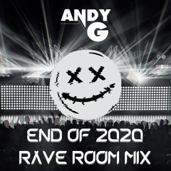 AndyG - End Of 2020 Rave Room Mix