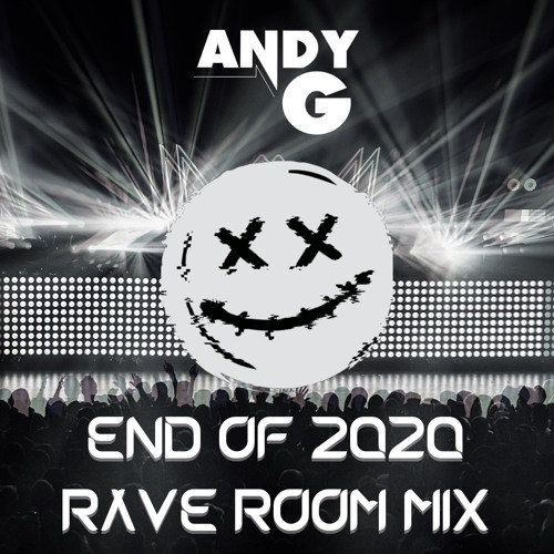 AndyG - End Of 2020 Rave Room Mix