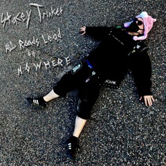 Stacey Trinket - All Roads Lead to Nowhere