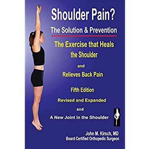 Stream [BOOK] Shoulder Pain? The Solution & Prevention, Revised