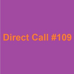 Direct Call #0109
