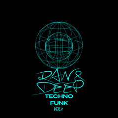 RAW AND DEEP TECHNO FUNK VOL 2