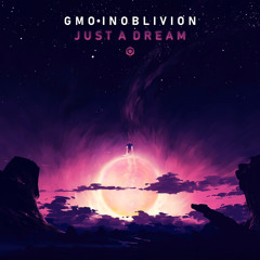 GMO & INOBLIVION "Just A Dream" (teaser - Out 02.08.2023)