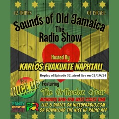 Sounds Of Old Jamaica Episode 32- Originally aired live on 02/19/2024