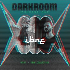 DJ BRIDE Presents: DARKROOM CONFESSIONS - Episode #012 - Featuring IBNE COLLECTIVE [SWE]