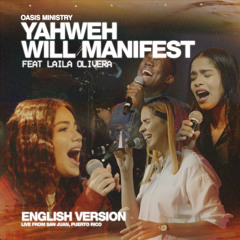 Yahweh Will Manifest (From San Juan PR) (Live) [feat. Laila Olivera]