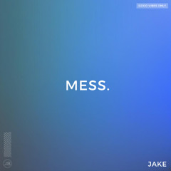 JAKE BR - MESS.