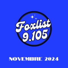 #FOXLIST-9.105_Novembre-2024
