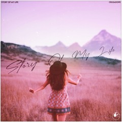 Crusadope - Story Of My Life [ETR Release]