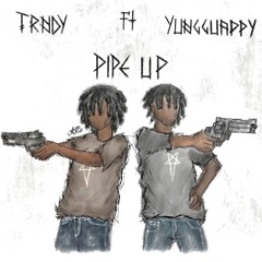 Pipe Up ft Yungguappy (Sharkboy)