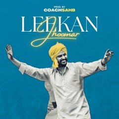 LEEKAN JHOOMAR REMAKE - AMRINDER GILL X COACHSAHB