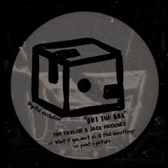 Tim Taylor & Jack Hackney - A1. What If You Don't CLIP