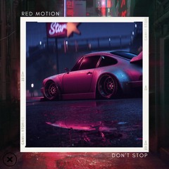 Red Motion - Don't Stop