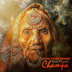Sonic Massala - Champa (Max Tase Remix) 🕉 Free Download 🕉