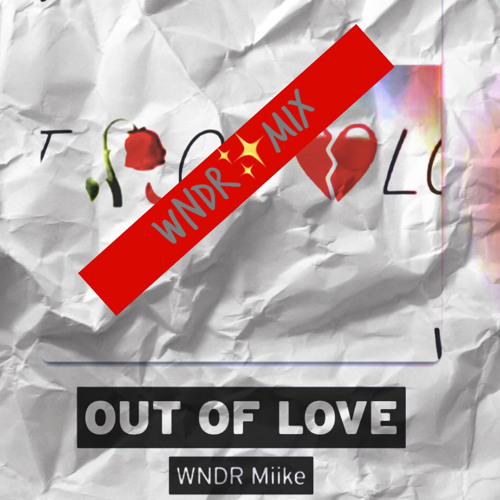 Out Of Love (WNDRMIX)