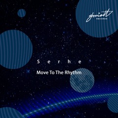 Serhe - Move To The Rhythm