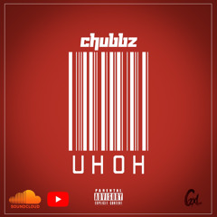 Chubbz x UH OH