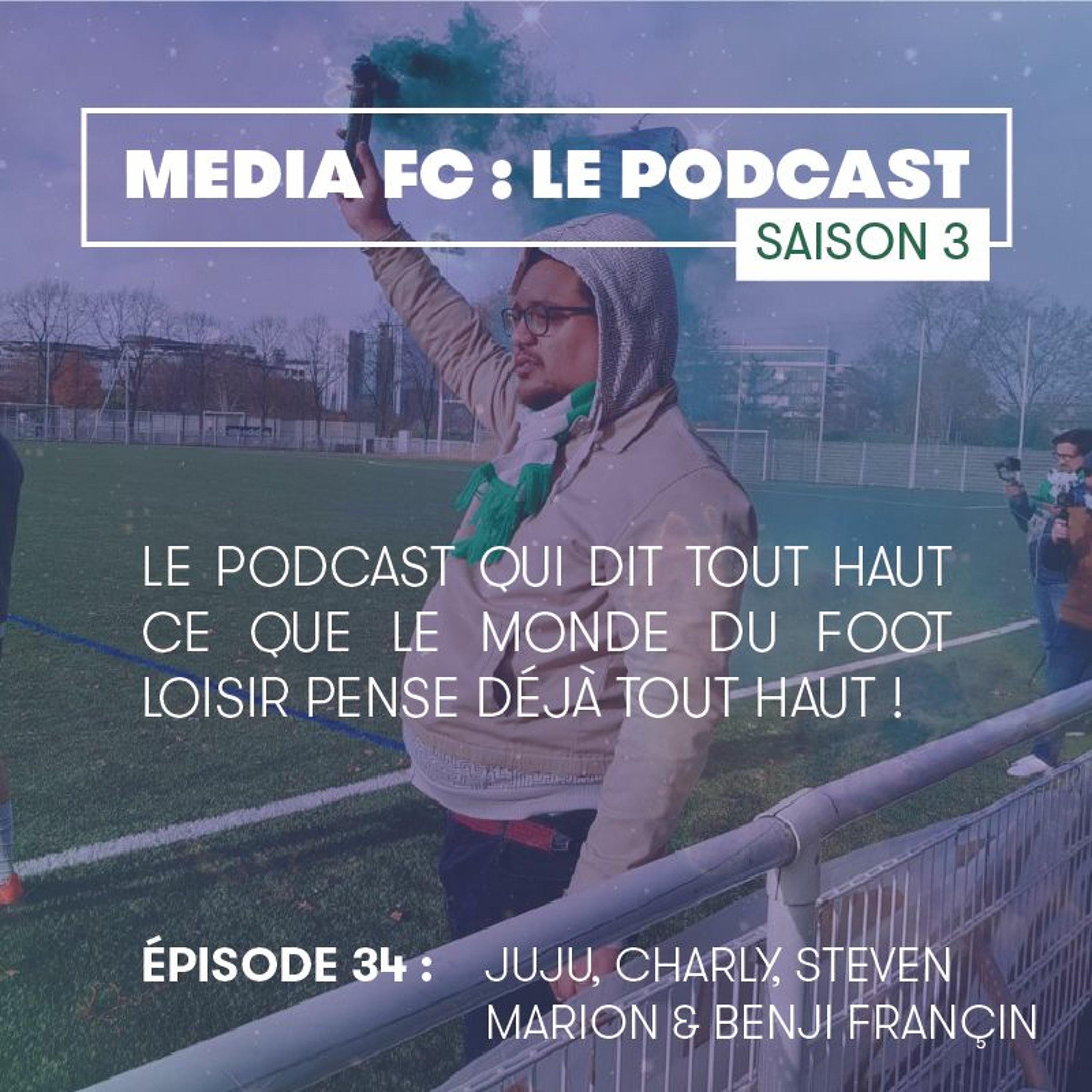 ÉPISODE 34 : STEVEN MARION & BENJAMIN FRANÇIN