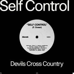 Frank Ocean - Self Control (DevilsXC Cover)