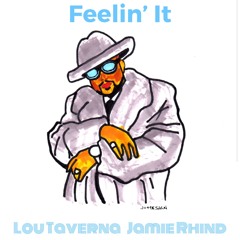 Feelin' It - Lou Taverna / Jamie Rhind