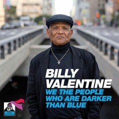 Billy Valentine - 'We The People Who Are Darker Than Blue' (45 Version)