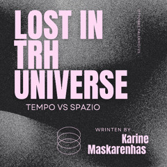Lost in the Universe ( Karine MASCARENHAS Original  MIX ) written by karineMASCARENHAS