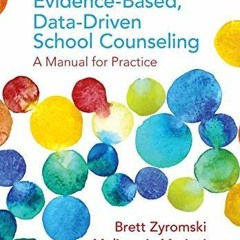 book[READ] Facilitating Evidence-Based, Data-Driven School Counseling: A Manual for