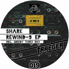 Shark - Rewind-9 EP Teaser // Triebton [TTT019, VÖ 07.07.]