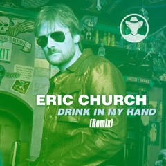 Eric Church - Drink In My Hand (Real Hypha Remix)