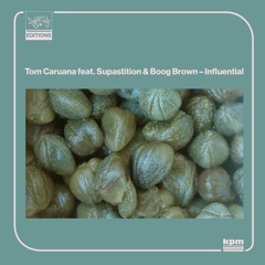 11. Tom Caruana - Influential feat. Supastition & Boog Brown