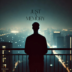 Just A Memory