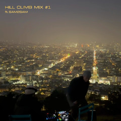 HILL CLIMB MIX #1 ft. SAM2SAM