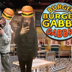 BURGER GABBA/ft sasha!