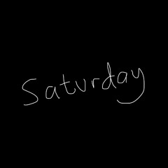 Saturday?