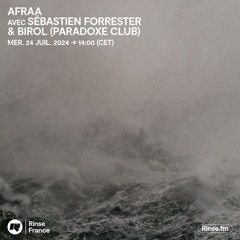 Afraa avec Sébastien Forrester & Birol (ParadoxeClub) - 24 Juillet 2024