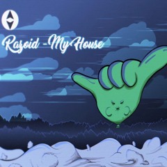 Razoid - My House