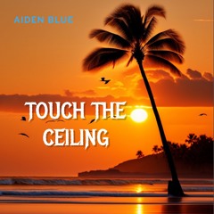 Touch The Ceiling