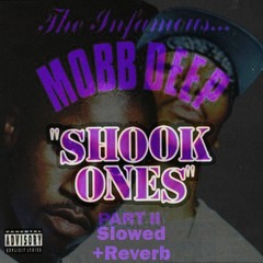 Shook Ones Slowed & Reverb