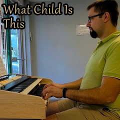 What Child Is This - Hymns With Jonny