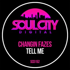 Changin Fazes - Tell Me (Radio Mix)