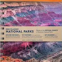 ~[^EPUB] 2023 National Park Foundation Planner: 12-Month Weekly Engagement Nature Calendar with Stic