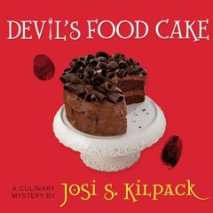 Read ❤️ PDF Devil's Food Cake: A Culinary Mystery, Book 3 by  Josi S. Kilpack,Diane Dabczynski,S