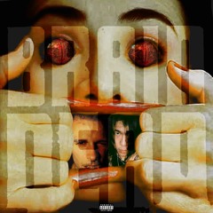 BRAIN DEAD! (Feat. The426 Devil)